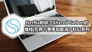 Netflix粉碎了Altered Carbon的堆栈|在两个赛季后取消了科幻系列