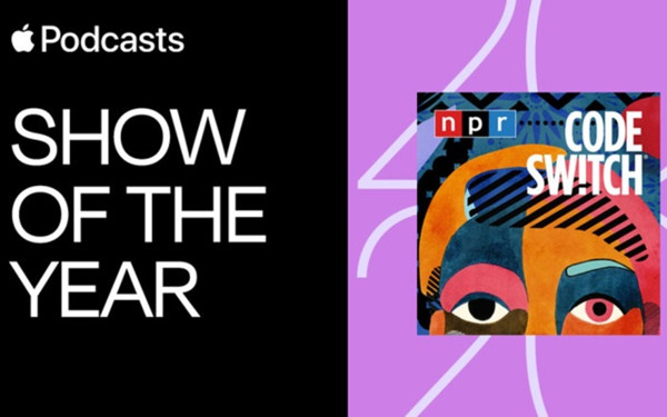 NPR的“Code Switch”是苹果年度最佳播客