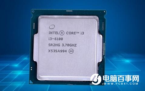 全新六代i3-6100处理器 8款低价实用CPU推荐